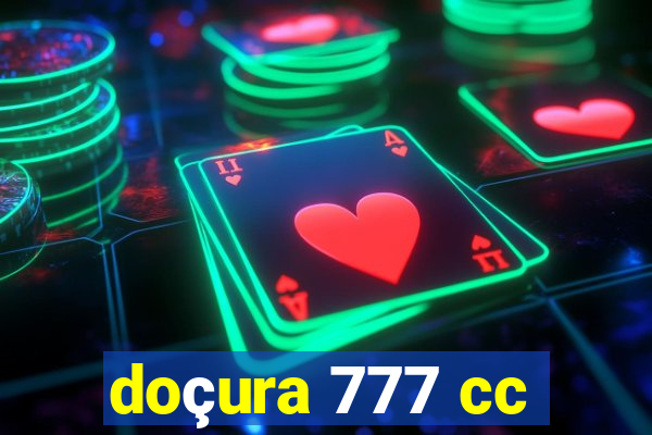 doçura 777 cc